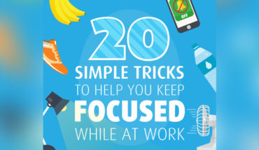 20 Ways To Make Sure You're Focused At Work - Infographic