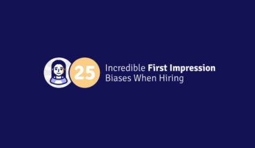 How Biases Unfairly Influence Hiring: 25 First Impressions - Infographic