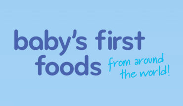 Infant Cordon Bleu: Delicious Baby’s First Foods from Around the World - Infographic