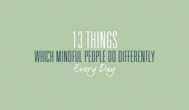 Concept of Mindfulness and 13 Ways to Practice It - Infographic