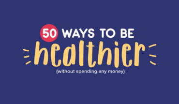 50 Ways to Get Healthier That Are All Free! - Infographic