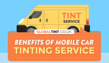 Benefits Of Mobile Car Tinting Service - Infographic