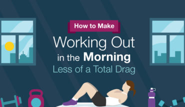 Why Morning Workout Routines are Better and How to Build the Morning Habit - Infographic