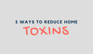 How to Reduce ‘Chemical Load’ in Your Home: 5 Simple Tips - Infographic