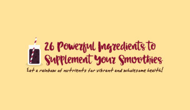 26 Vibrant Fruits and Veggies for Vibrant and Healthy Smoothies - Infographic