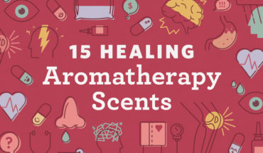 The Amazing Healing Power of 15 Intensely Fragrant Aromatherapy Scents - Infographic