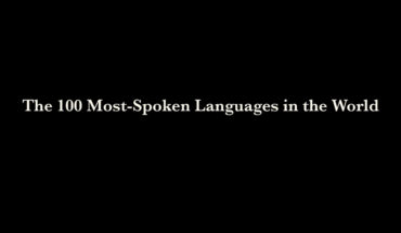 Do You Know The 100 Most Spoken Languages In The World? - Infographic